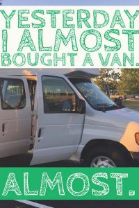 almost bought van vanlife ford e350