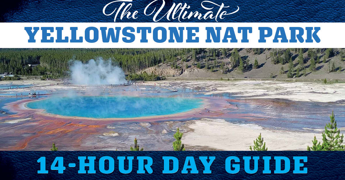 Yellowstone National Park Day Guide