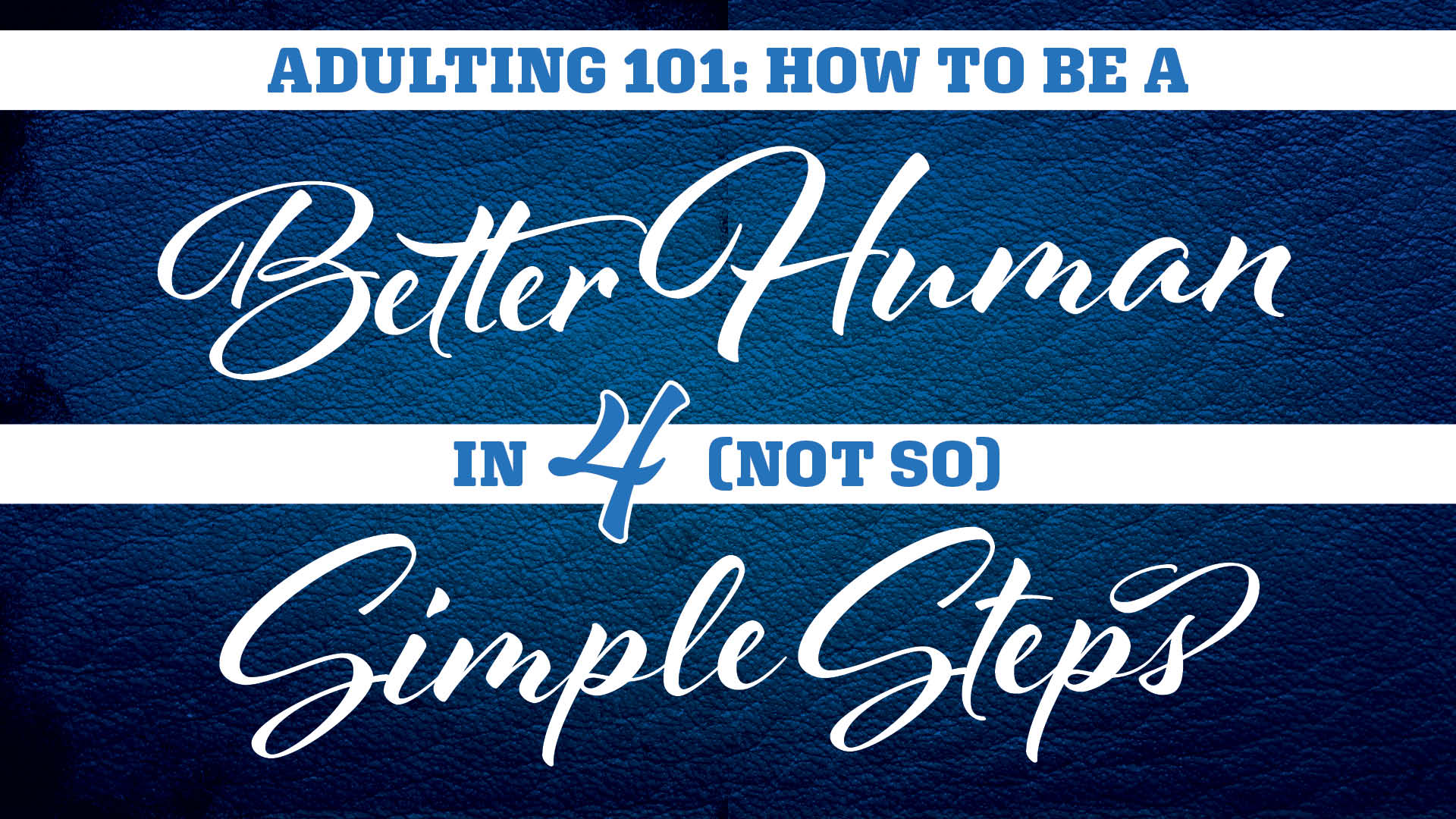 How to be a better human