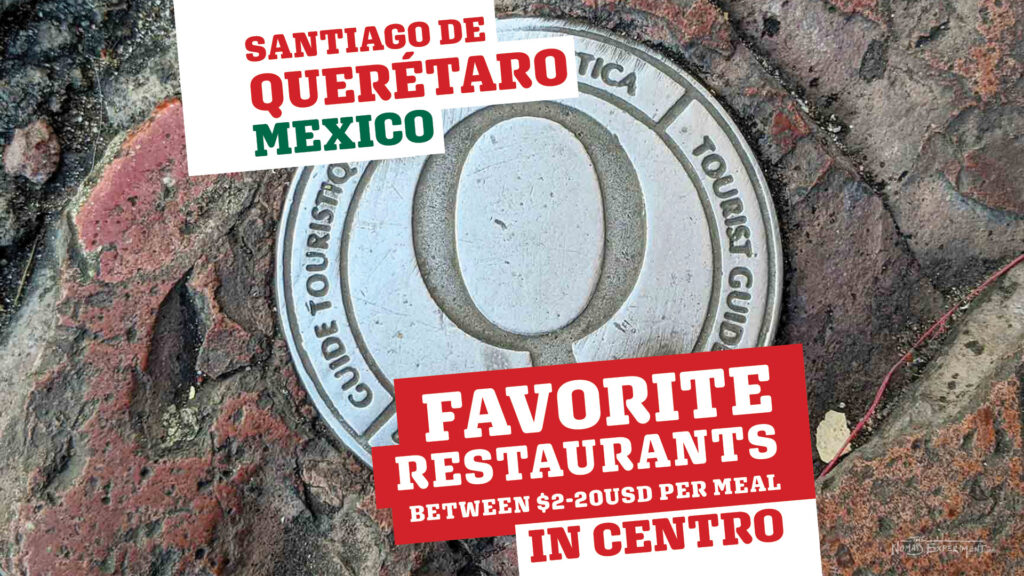 Queretaro Mexico Best Restaurant Review Digital Nomad 101