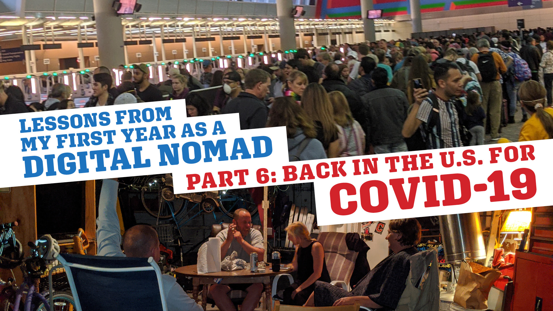 The Nomad Experiment Lessons of a Digital nomad COVID 19 article part 6