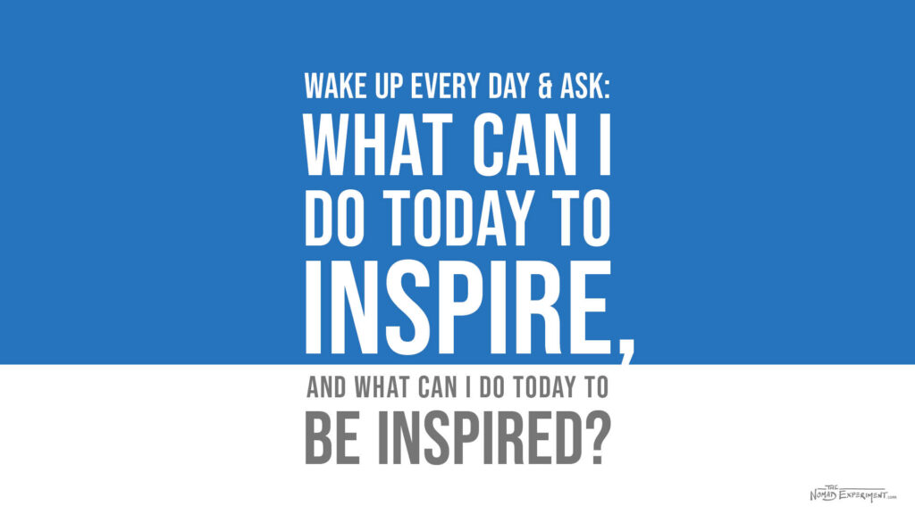 Today’s To-Do List: Inspire & Be Inspired