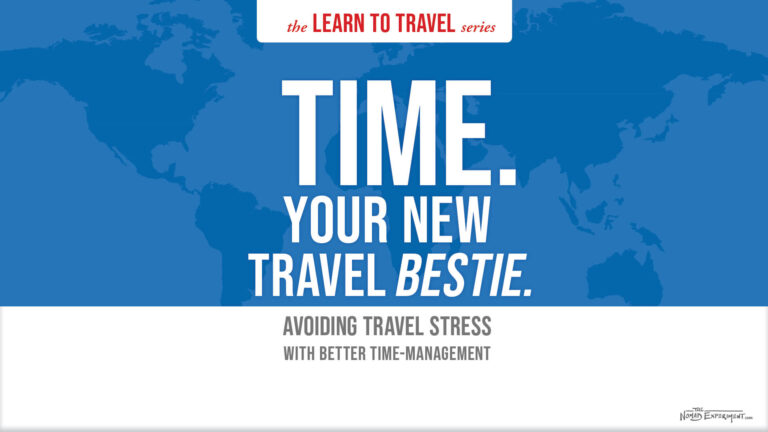Learn To Travel Series: Time; Your New Travel Bestie